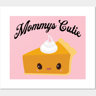 mommy's cutie pie Posters and Art